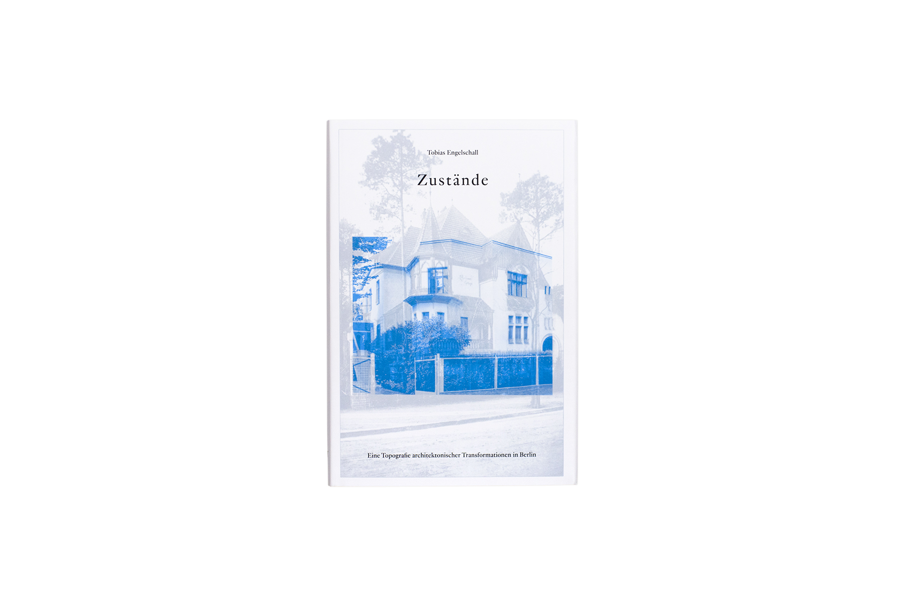 Product image of Zustände. Eine Topografie architektonischer Transformationen in Berlin