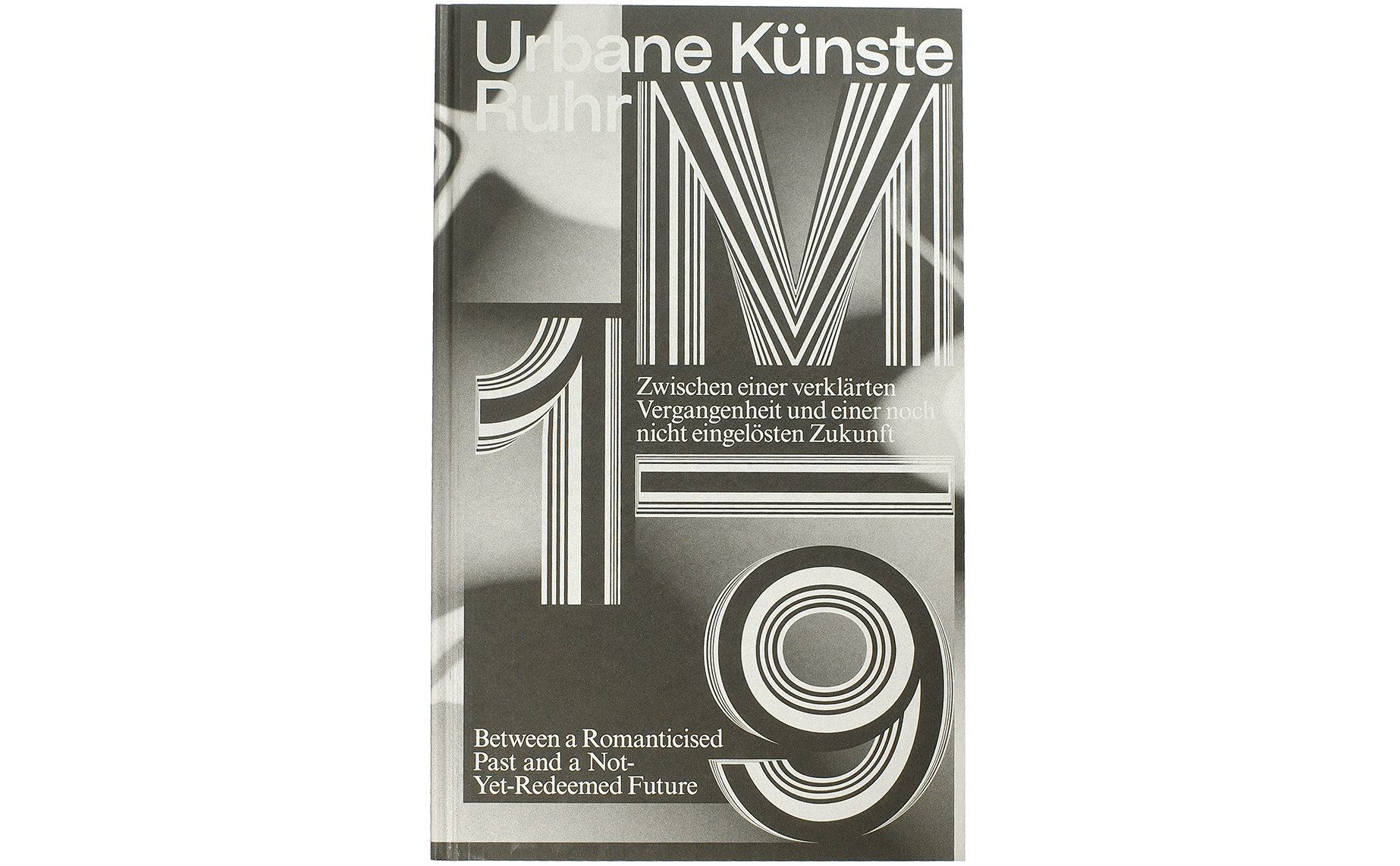 Product image of Between a Romanticised Past and a Not Yet Redeemed Future  – Urbane Künste Ruhr 2018-2023